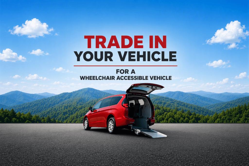 Red minivan with wheelchair ramp extended on pavement, mountains and blue sky in background. Text: “Trade in your vehicle for a wheelchair accessible vehicle.”.